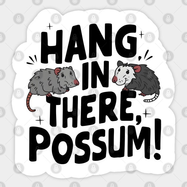Hang in There, Possum! Sticker by MakerMind8.2